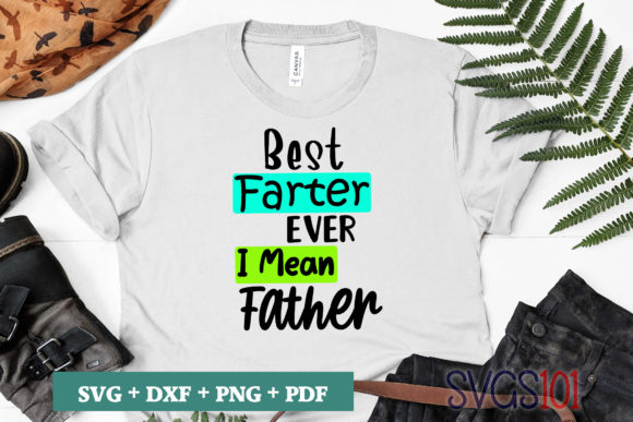 Best Farter Ever I Mean Father SVG Review for Real Projects