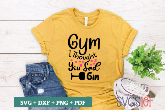 Gym I Thought You Sad Gin SVG