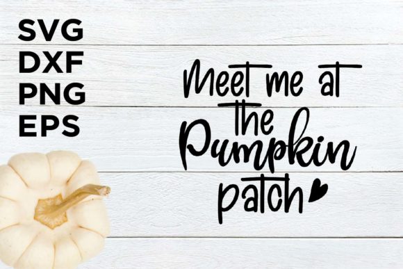 Meet Me at the Pumpkin Patch FALL SVG