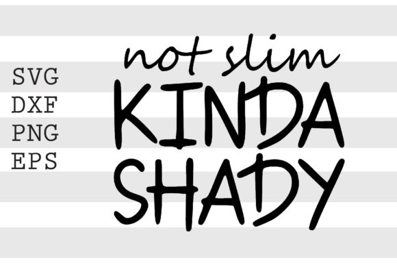 Not Slim Kinda Shady SVG
